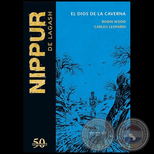 NIPPUR DE LAGASH N° 28 - EL DIOS DE LA CAVERNA - Guion: ROBIN WOOD - Año 2019 